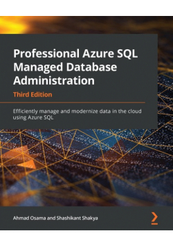 Professional Azure SQL Managed Database Administration - Third Edition