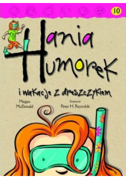Hania Humorek T.10 I wakacje z dreszczykiem