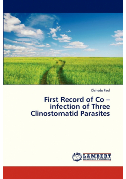 First Record of Co - Infection of Three Clinostomatid Parasites