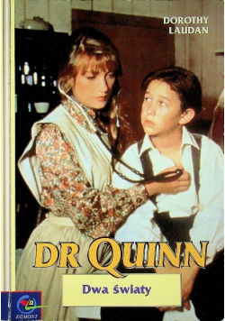 Dr Quinn Dwa światy