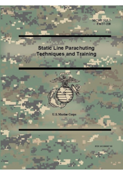 Static Line Parachuting Techniques and Training (MCWP 3-15.7), (FM 57-220)