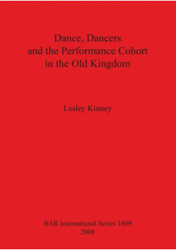 Dance, Dancers and the Performance Cohort in the Old Kingdom