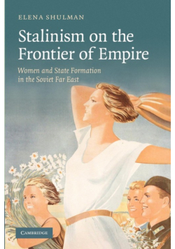 Stalinism on the Frontier of Empire