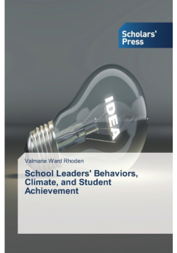 School Leaders' Behaviors, Climate, and Student Achievement