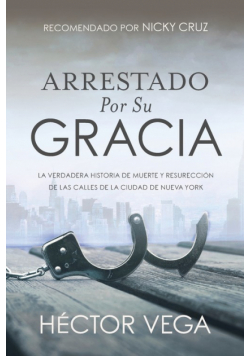 Arrestado Por Su Gracia
