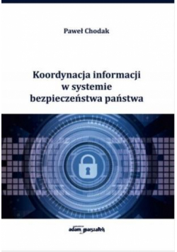 Koordynacja informacji w systemie bezpieczeństwa..