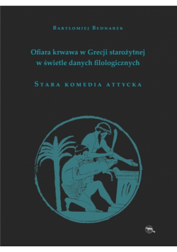 Ofiara krwawa w Grecji starożytnej.Stara komedia..
