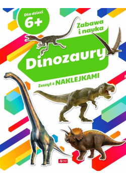 Dinozaury. Zeszyt z naklejkami 6+
