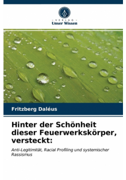 Hinter der Schönheit dieser Feuerwerkskörper, versteckt