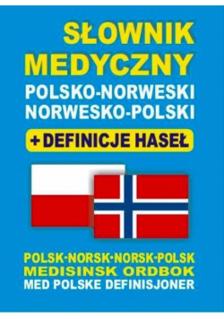 Majewska Joanna - Słownik medyczny polsko-norweski norwesko-polski + definicje haseł