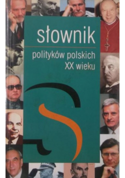 Słownik polityków XX wieku