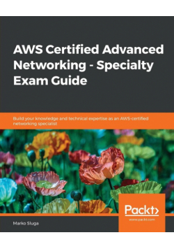 AWS Certified Advanced Networking - Specialty Exam Guide