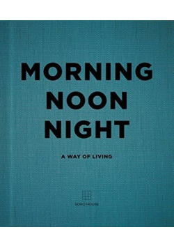 Morning Noon Night