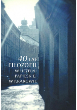 40 Lat Filozofii W Uczelni Papieskiej w Krakowie