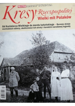 Pomocnik historyczny numer 2 Kresy Rzeczpospolitej Wielki mit Polaków
