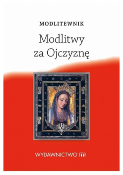 Modlitewnik. Modlitwy za Ojczyznę