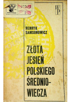 Złota jesień polskiego średniowiecza