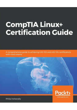 CompTIA Linux+ Certification Guide
