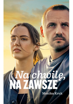 Na chwilę, na zawsze