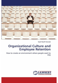Organizational Culture and Employee Retention