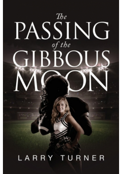 The Passing of the Gibbous Moon