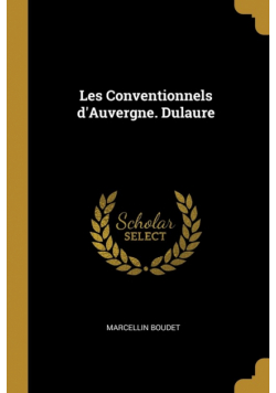 Les Conventionnels d'Auvergne. Dulaure
