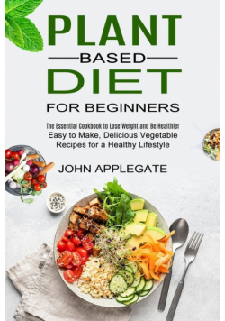 Plant Based Diet for Beginners