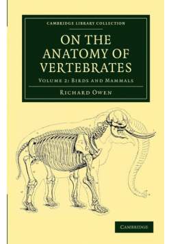 On the Anatomy of Vertebrates - Volume 2