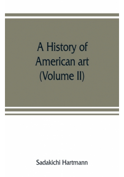A history of American art (Volume II)