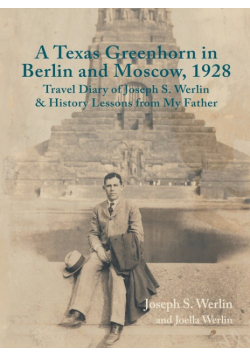 A Texas Greenhorn in Berlin and Moscow, 1928