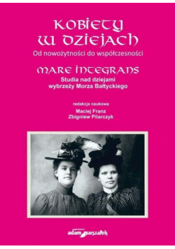 Mare Integrans T.14 Kobiety w dziejach