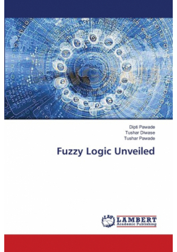 Fuzzy Logic Unveiled