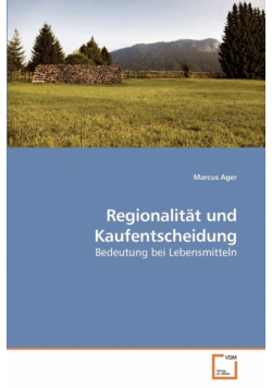 Regionalität und Kaufentscheidung