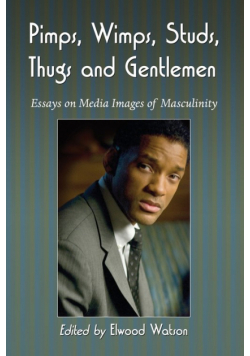 Pimps, Wimps, Studs, Thugs and Gentlemen