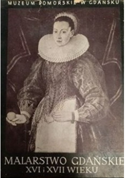Malarstwo gdańskie XVI i XVII wieku
