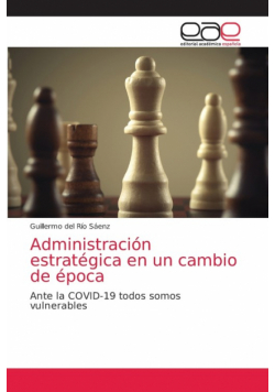 Administración estratégica en un cambio de época