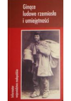 Ginące ludowe rzemiosła i umiejętności