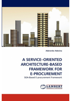 A Service-Oriented Architecture-Based Framework For E-Procurement