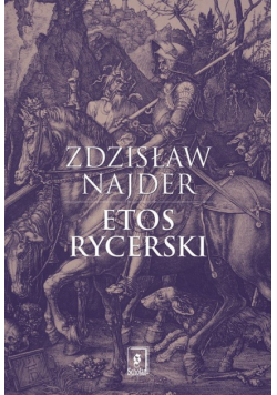 Najder Zdzisław - Etos rycerski
