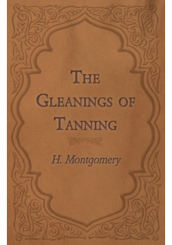 The Gleanings of Tanning
