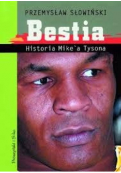 Bestia historia Mikea Tysona