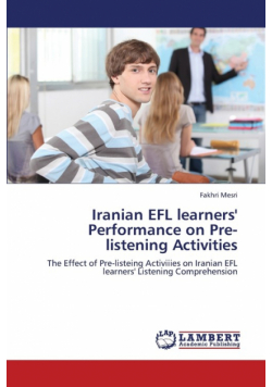 Iranian Efl Learners' Performance on Pre-Listening Activities