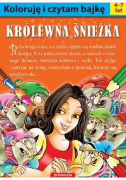 Koloruję i czytam bajkę. Królewna Śnieżka w.2016