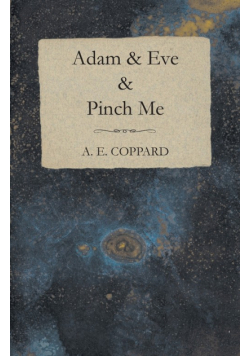 Adam & Eve & Pinch Me