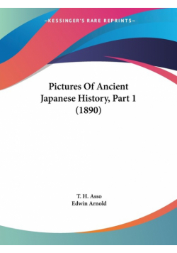 Pictures Of Ancient Japanese History, Part 1 (1890)