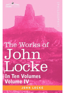 The Works of John Locke, in Ten Volumes - Vol. IV