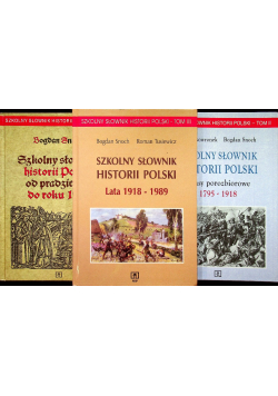 Szkolny słownik historii Polski tom I do III