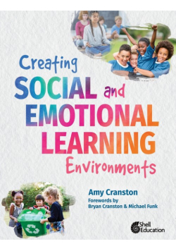Creating Social and Emotional Learning Environments