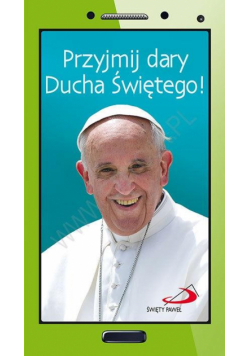 Przyjmij dary Ducha Świętego
