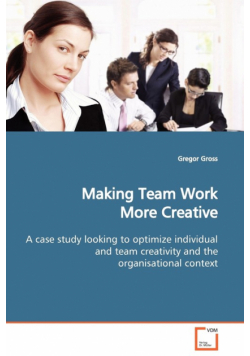 Making Team Work More Creative
